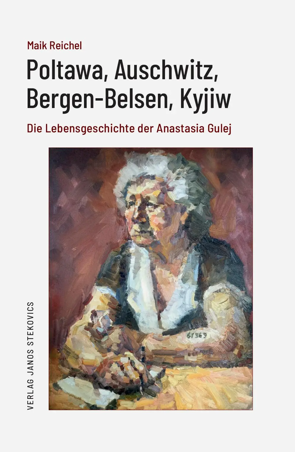 Cover: 9783899234626 | Poltawa, Auschwitz, Bergen-Belsen, Kyjiw | Maik Reichel | Buch | 2025