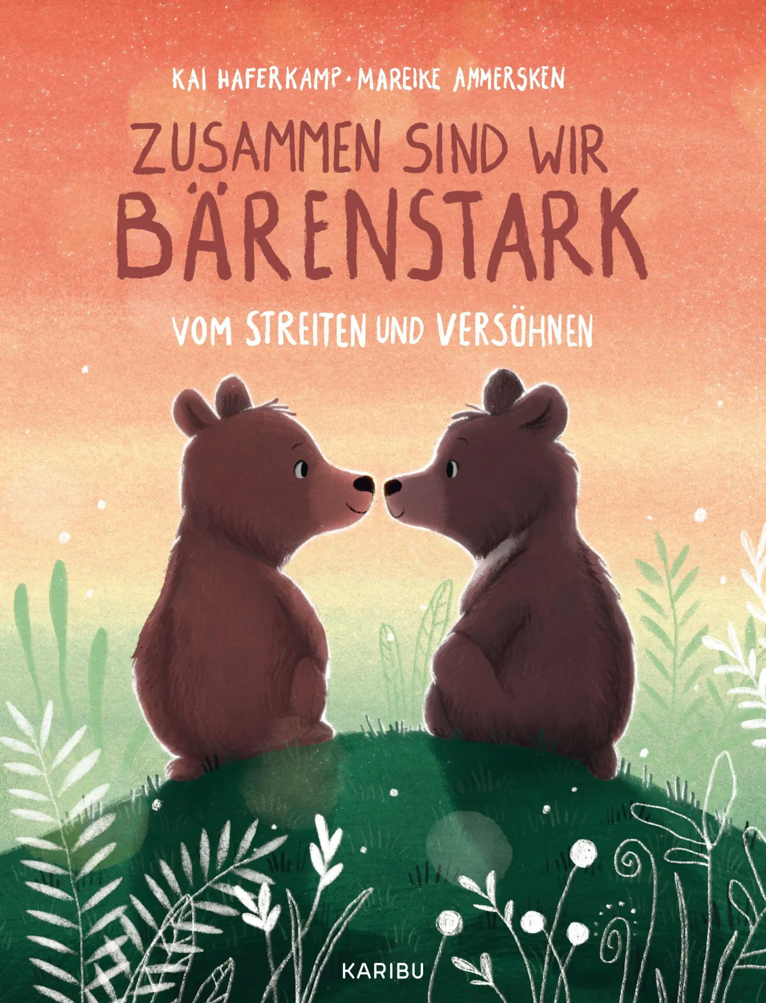 Cover: 9783961294626 | Zusammen sind wir bärenstark - Vom Streiten und Versöhnen | Haferkamp