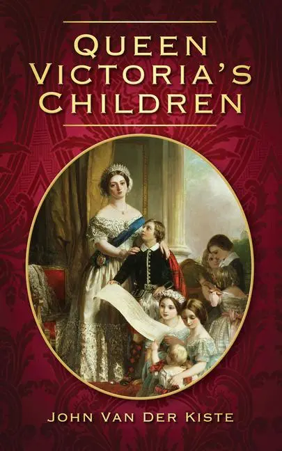 Cover: 9780752454726 | Queen Victoria's Children | John Van Der Kiste | Taschenbuch | 2009