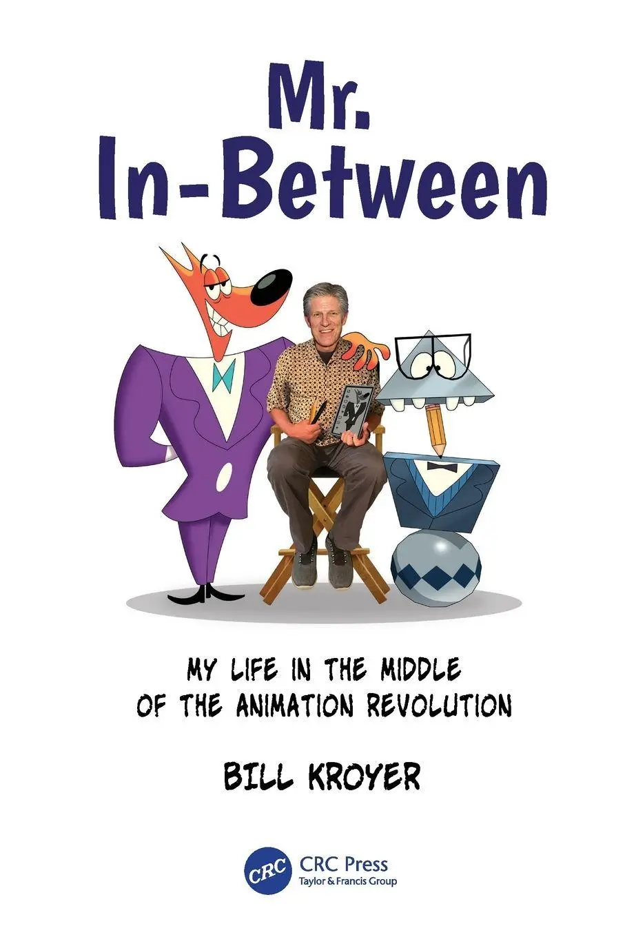 Cover: 9781032904726 | Mr. In-Between | My Life in the Middle of the Animation Revolution