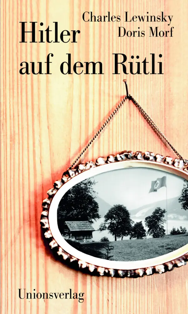 Cover: 9783293004726 | Hitler auf dem Rütli | Charles Lewinsky (u. a.) | Taschenbuch | 256 S.