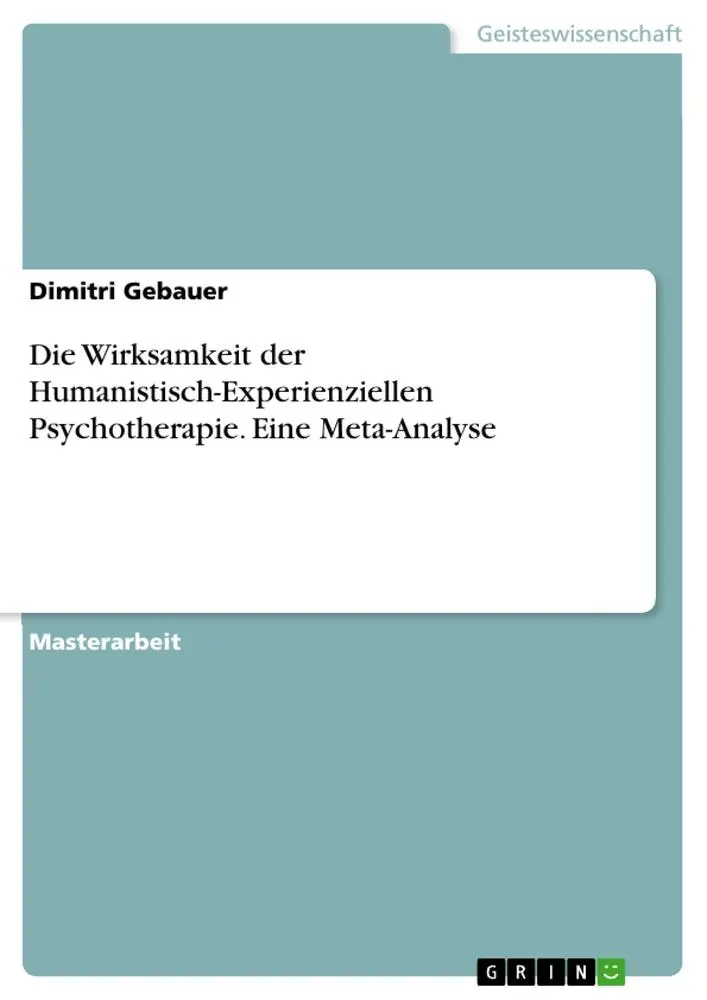 Cover: 9783346704726 | Die Wirksamkeit der Humanistisch-Experienziellen Psychotherapie....