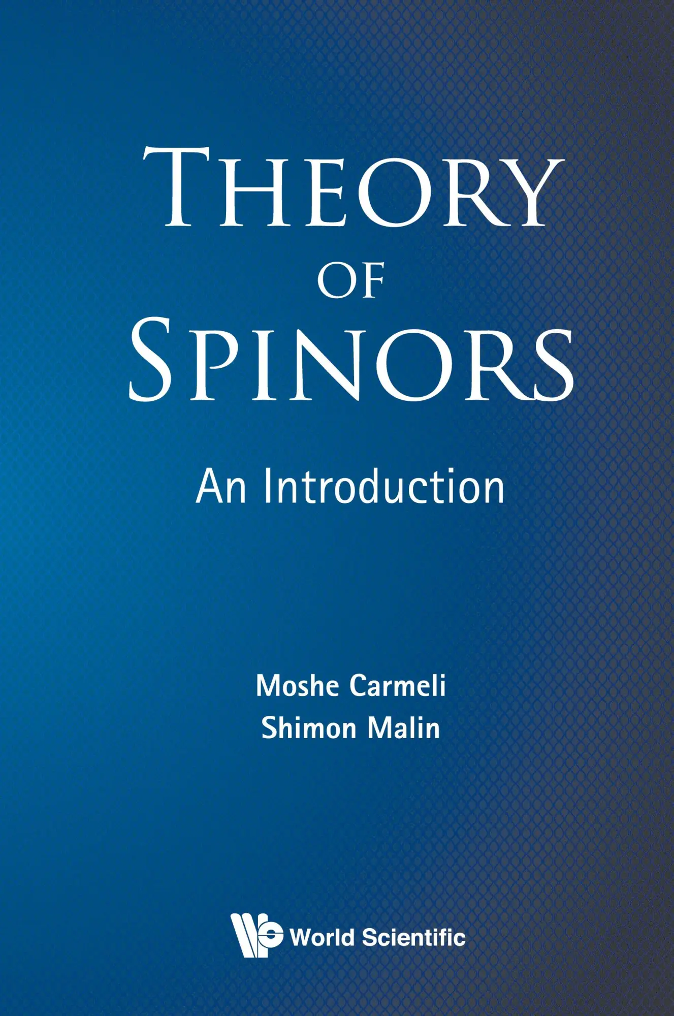 Cover: 9789812564726 | THEORY OF SPINORS | Moshe Carmeli &amp; Shimon Malin | Taschenbuch | 2000