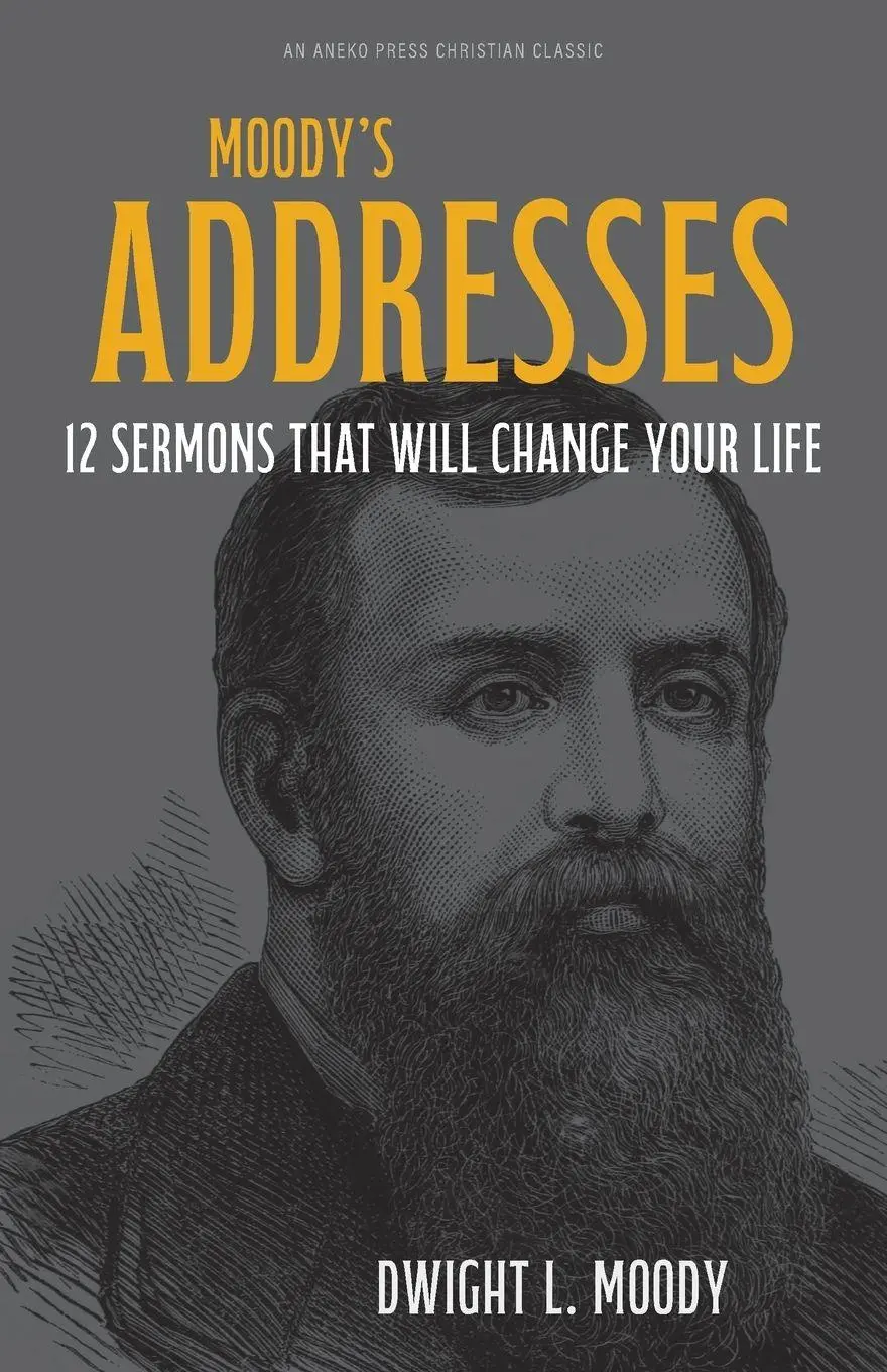 Cover: 9798889364726 | Moody's Addresses | 12 Sermons That Will Change Your Life | Moody