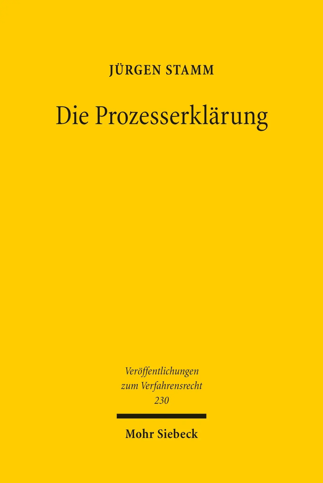 Cover: 9783162004826 | Die Prozesserklärung | Jürgen Stamm | Taschenbuch | 198 S. | Deutsch