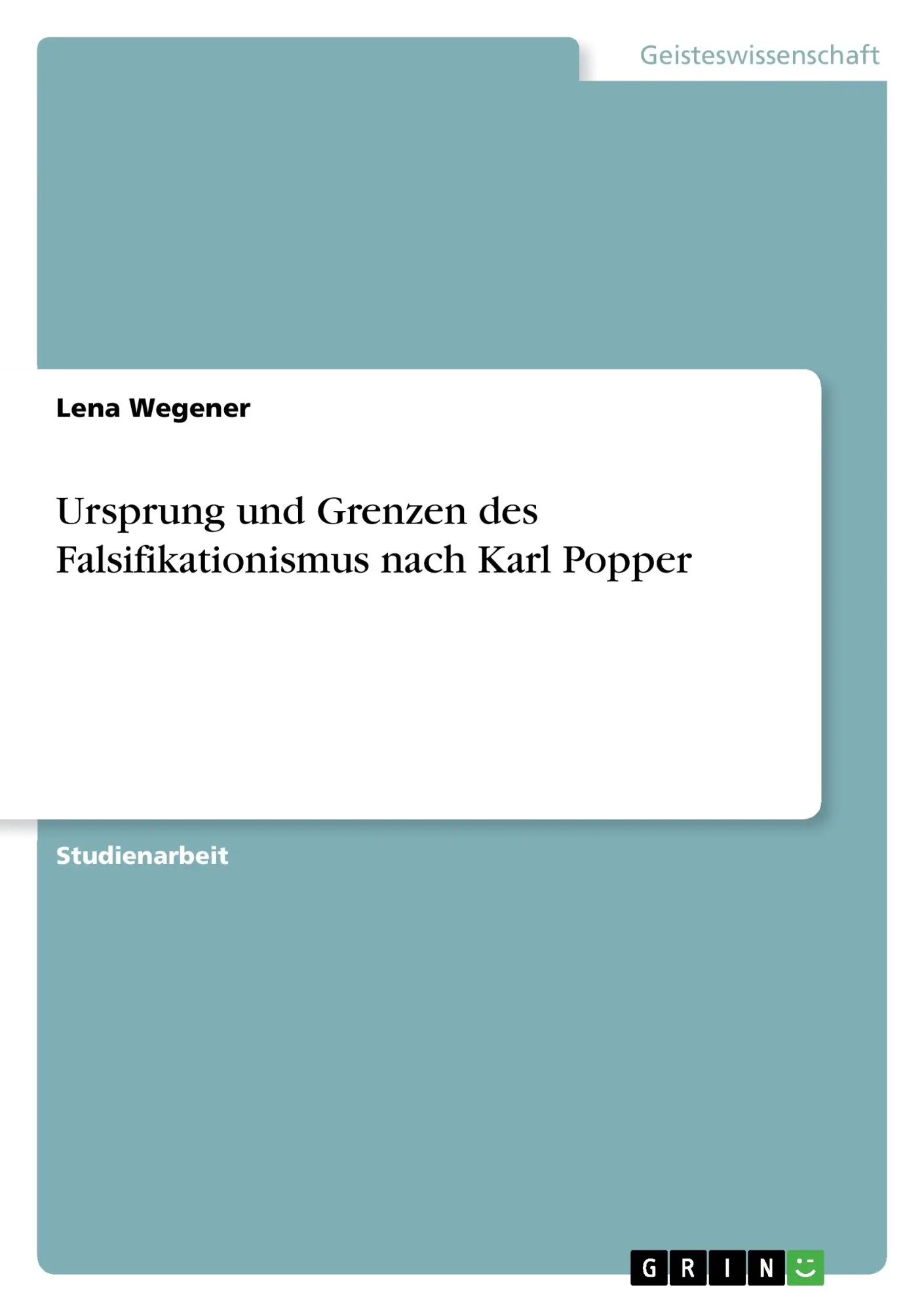 Cover: 9783668234826 | Ursprung und Grenzen des Falsifikationismus nach Karl Popper | Wegener