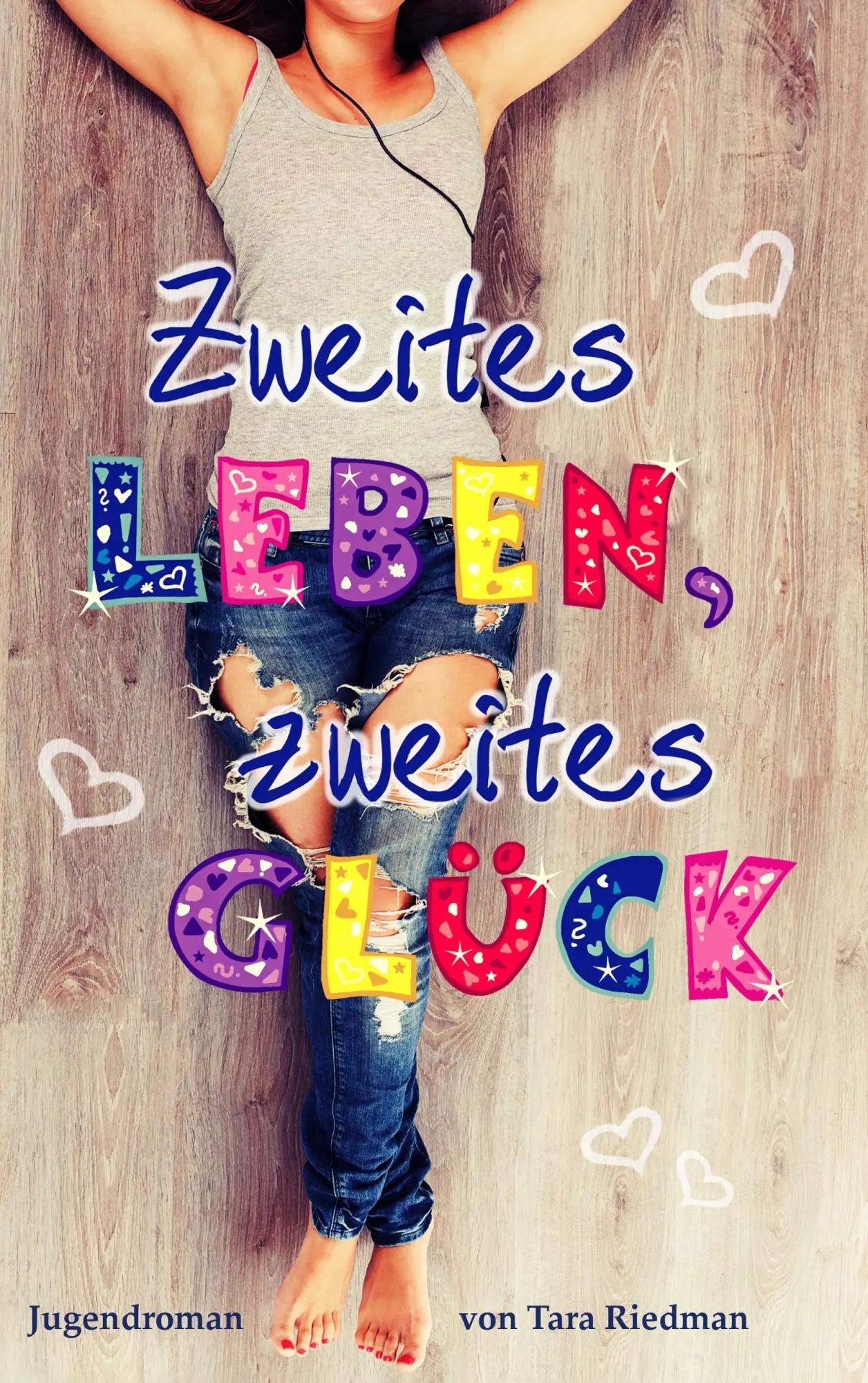 Cover: 9783743164826 | Zweites Leben, zweites Glück | Jugendroman | Tara Riedman | Buch