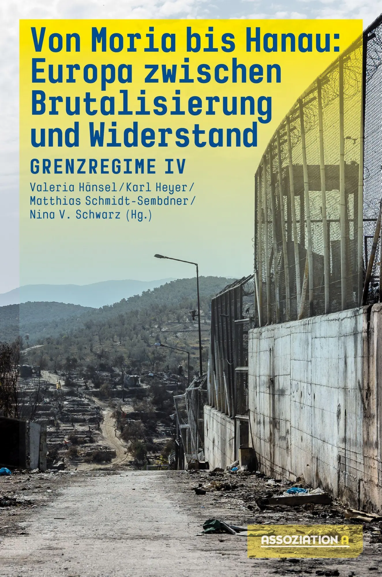 Cover: 9783862414826 | Von Moria bis Hanau - Brutalisierung und Widerstand | Grenzregime IV