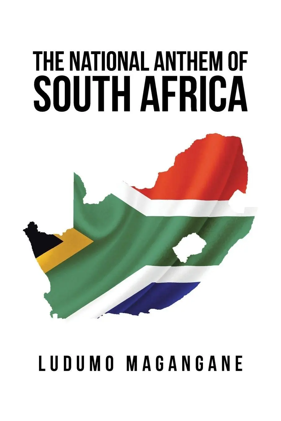 Cover: 9781482824926 | The National Anthem of South Africa | Ludumo Magangane | Taschenbuch