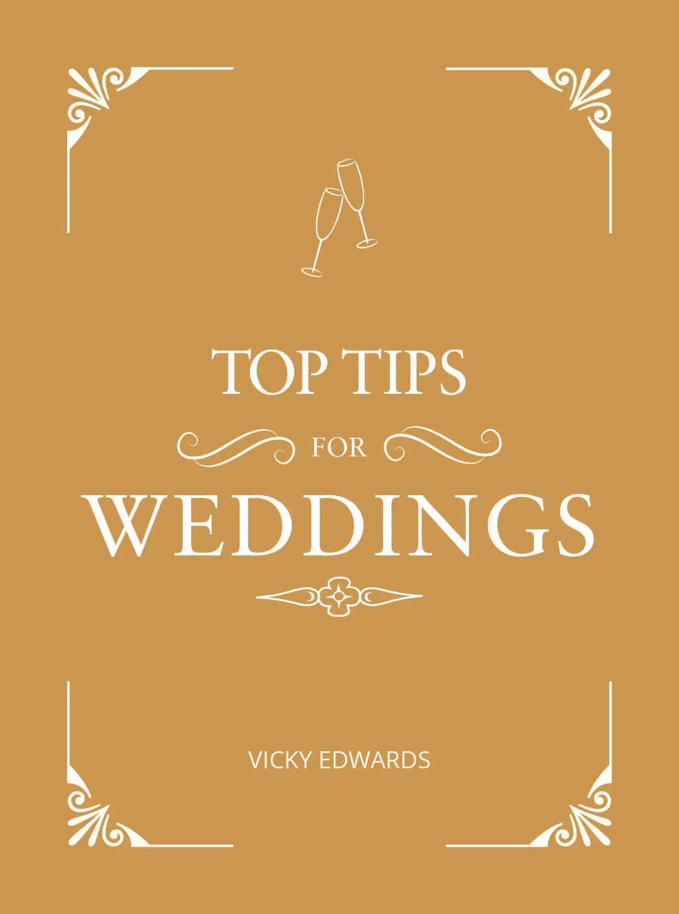 Cover: 9781786854926 | TOP TIPS FOR WEDDINGS | Vicky Edwards | Buch | Gebunden | Englisch