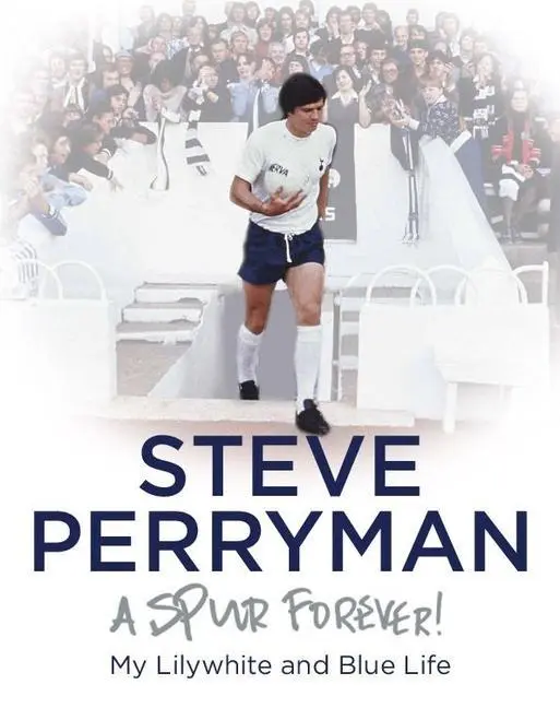 Cover: 9781909534926 | Steve Perryman | A Spur Forever | Steve Perryman | Buch | Gebunden