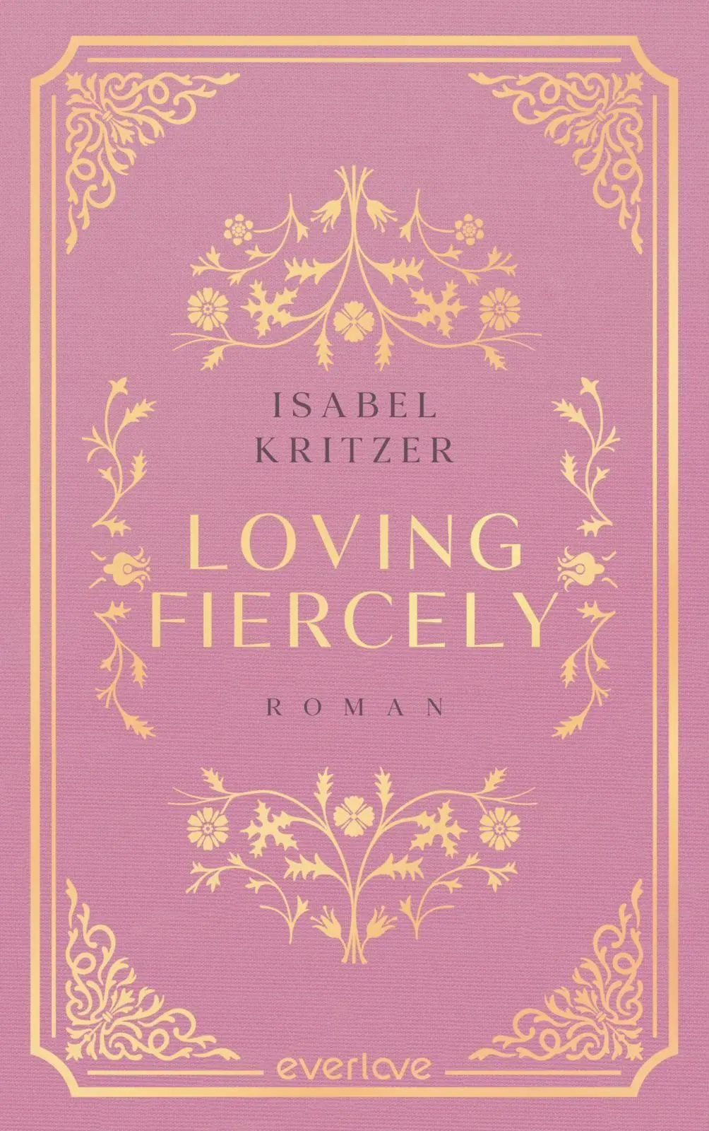 Cover: 9783492074926 | Loving fiercely | Isabel Kritzer | Buch | 416 S. | Deutsch | 2026