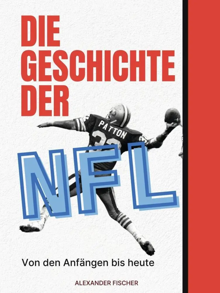 Cover: 9783759164926 | Die Geschichte der NFL | Von den Anfängen bis heute. Komplett in Farbe