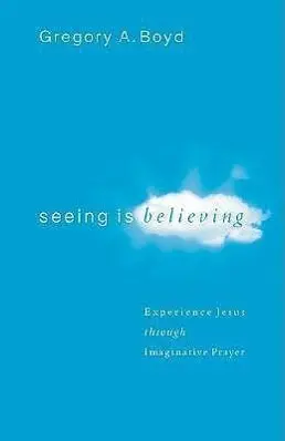 Cover: 9780801065026 | Seeing Is Believing | Experience Jesus Through Imaginative Prayer