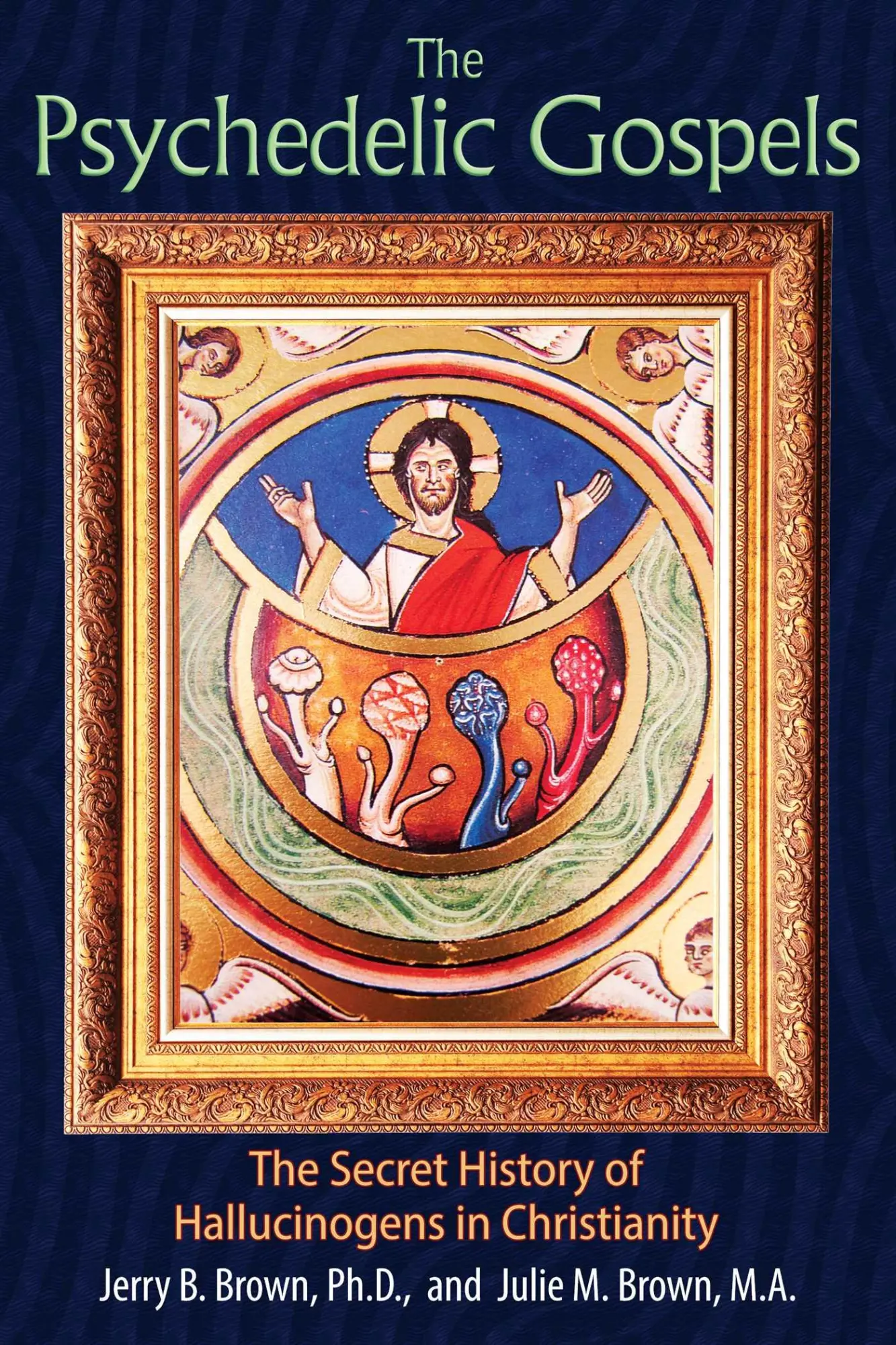 Cover: 9781620555026 | The Psychedelic Gospels | Jerry B Brown (u. a.) | Taschenbuch | 2016