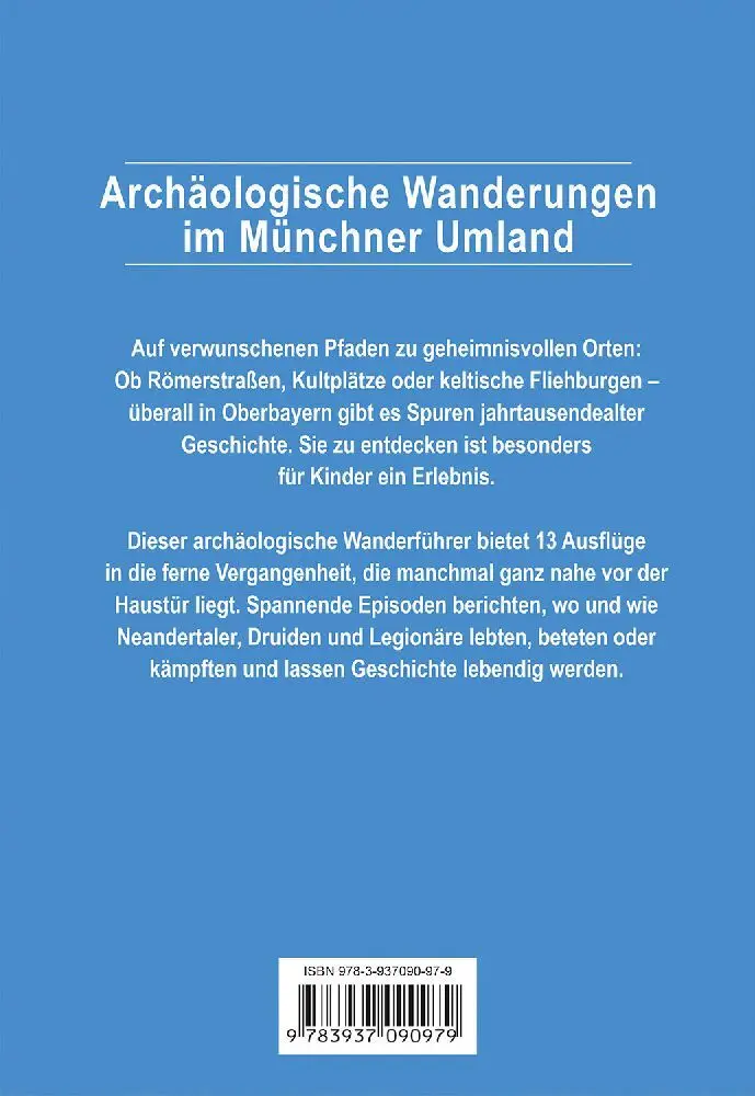 Bild: 9783910425026 | Archäologische Wanderungen im Münchner Umland | Bernstein (u. a.)