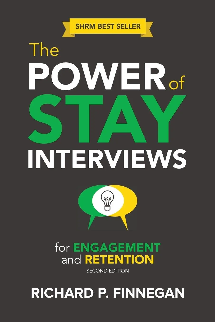 Cover: 9781586445126 | Power of Stay Interviews for Engagement and Retention | Finnegan Cover: 9781586445126 | Power of Stay Interviews for Engagement and Retention | Finnegan