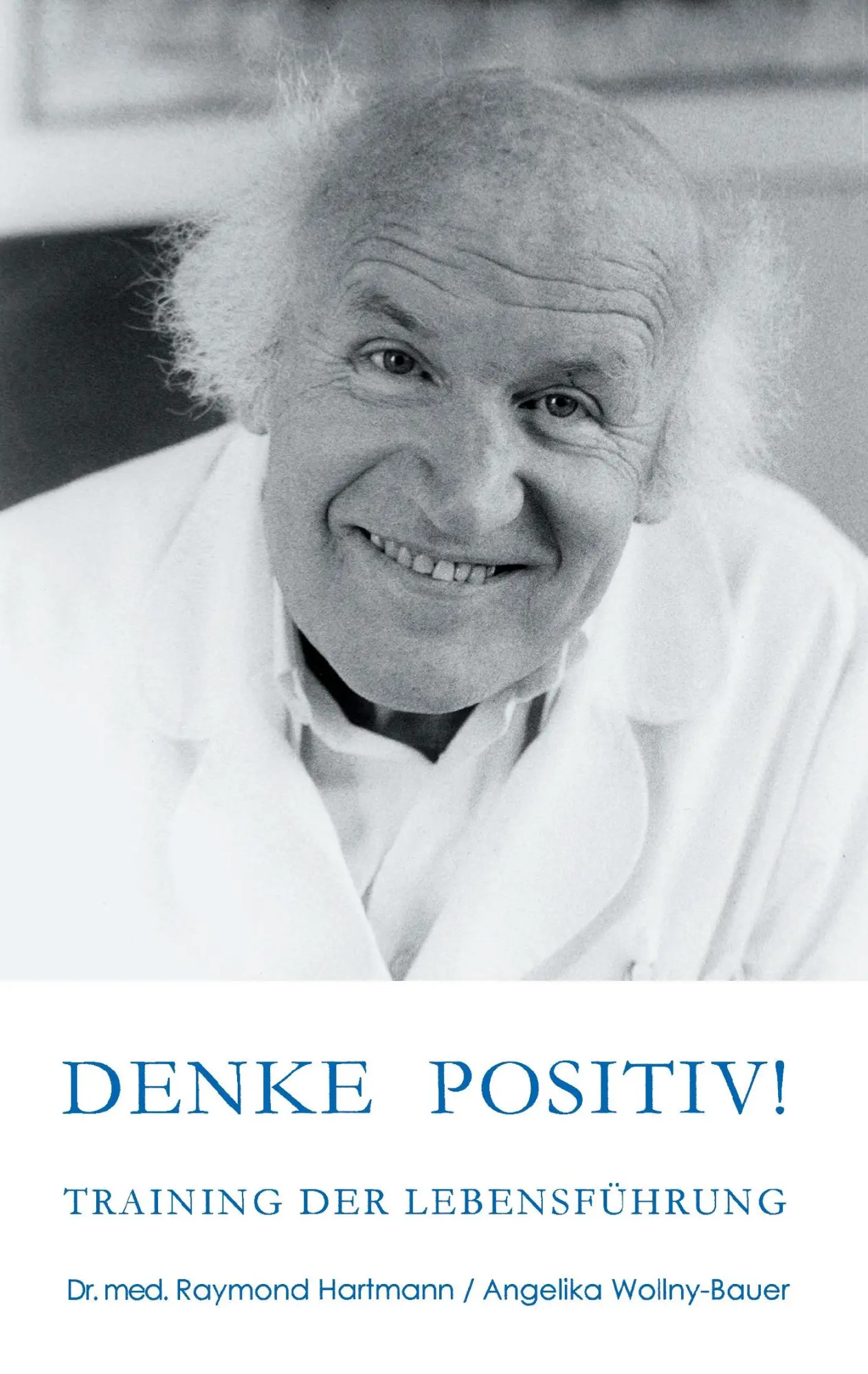 Cover: 9783000055126 | Denke positiv | Angelika Wollny-Bauer | Taschenbuch | 60 S. | Deutsch