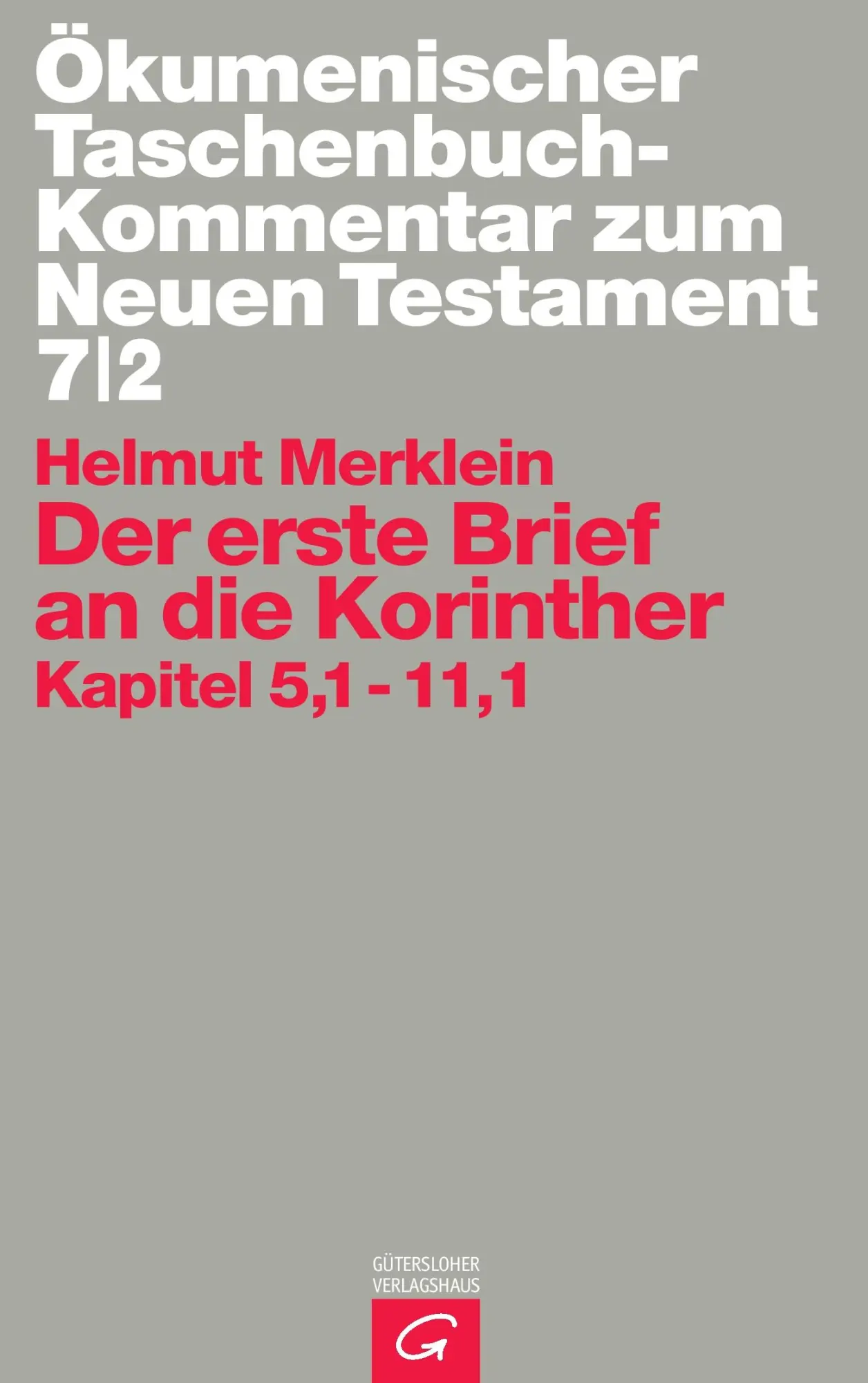 Cover: 9783579005126 | Der erste Brief an die Korinther | Kapitel 5,1-11,1 | Helmut Merklein