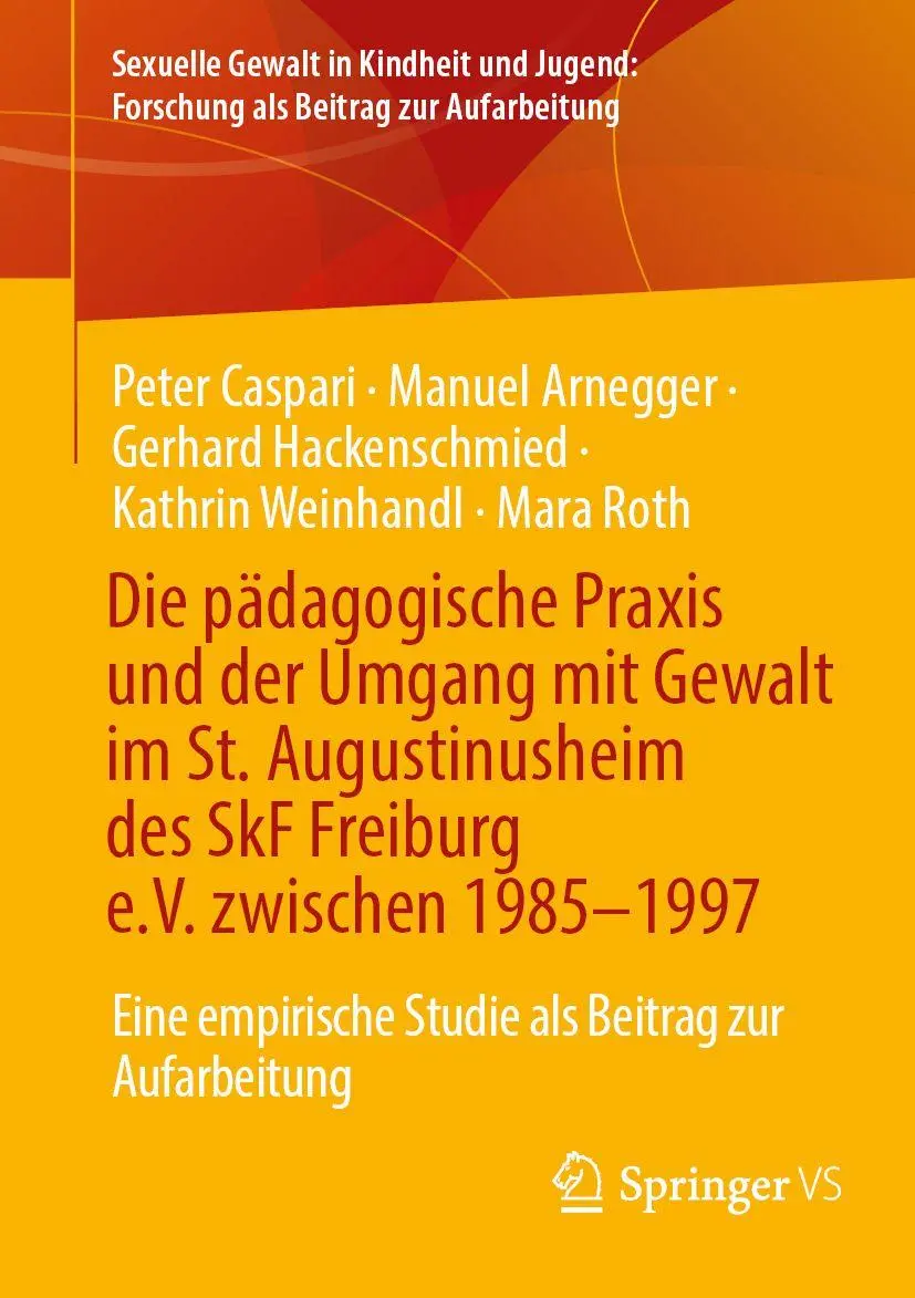 Die pädagogische Praxis und der Umgang mit Gewalt im St. Augustinusheim des SkF Freiburg e.V. zwischen 1985-1997