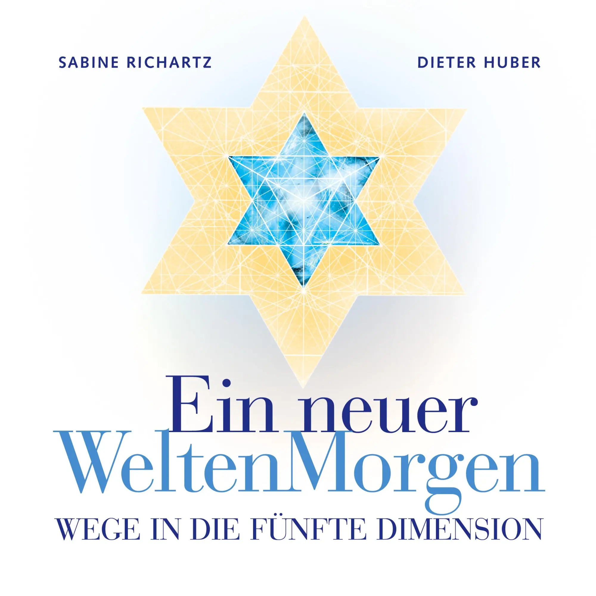 Cover: 9783695145126 | Ein neuer WeltenMorgen | Wege in die 5. Dimension | Richartz (u. a.)