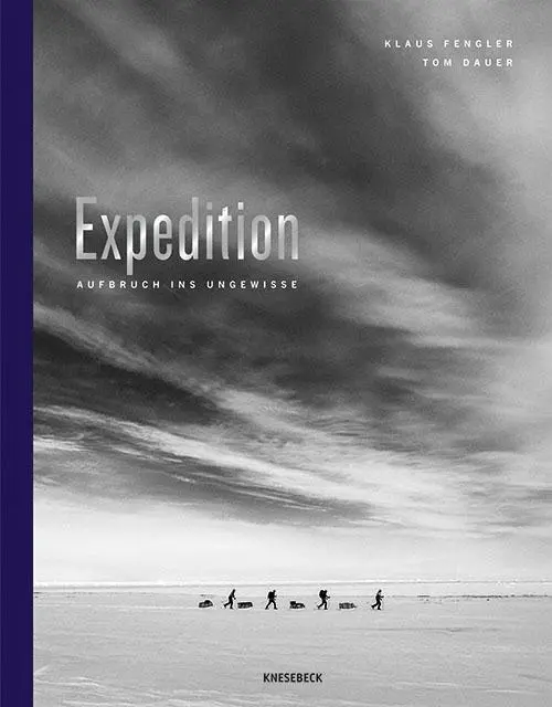Cover: 9783957285126 | Expedition | Aufbruch ins Ungewisse | Klaus Fengler (u. a.) | Buch
