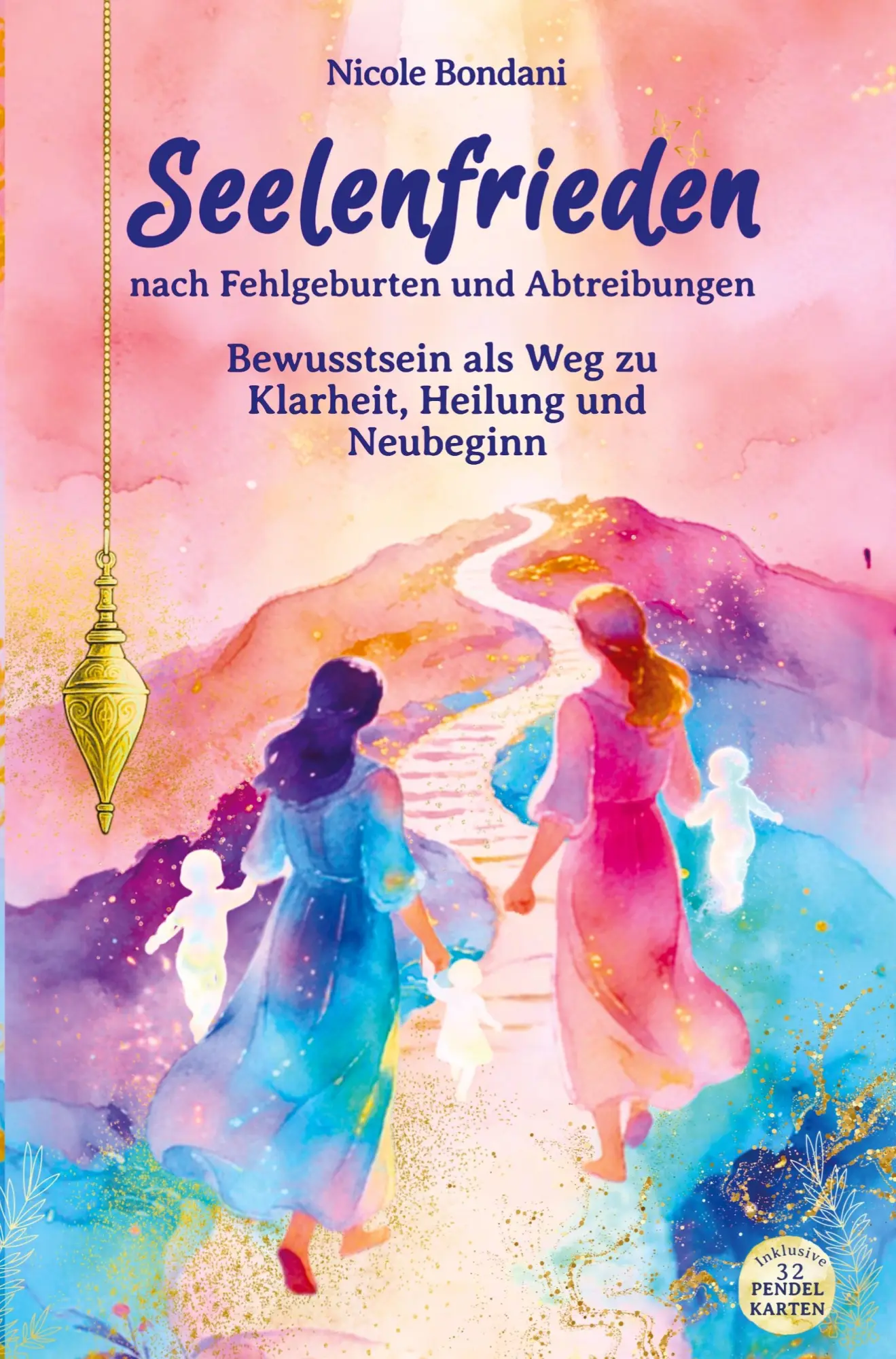 Cover: 9789403865126 | Seelenfrieden nach Fehlgeburten und Abtreibungen | Nicole Bondani