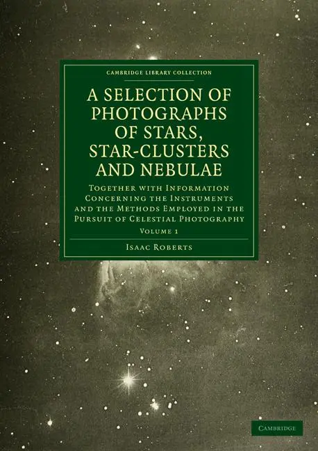 Cover: 9781108015226 | Photographs of Stars, Star-Clusters and Nebulae | Roberts (u. a.)