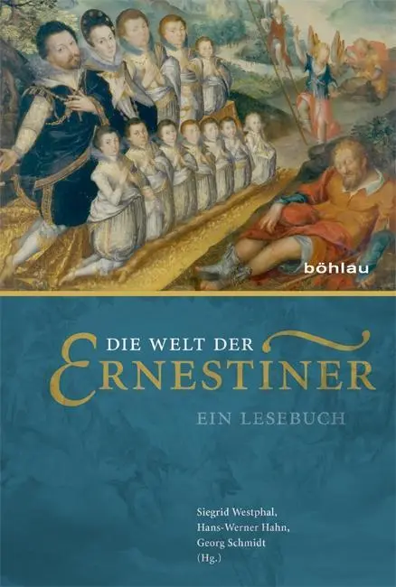Cover: 9783412505226 | Die Welt der Ernestiner | Ein Lesebuch | Siegrid Westphal | Buch