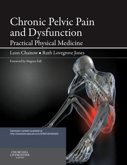 Cover: 9780702035326 | Chronic Pelvic Pain and Dysfunction | Practical Physical Medicine