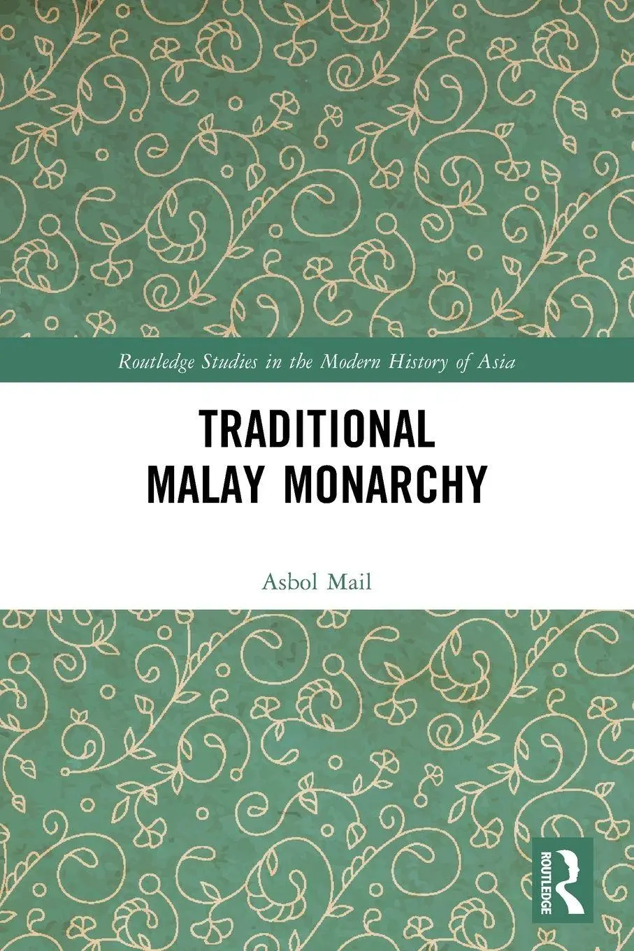 Cover: 9781032605326 | Traditional Malay Monarchy | Haji Awg Asbol Bin Haji Mail | Buch