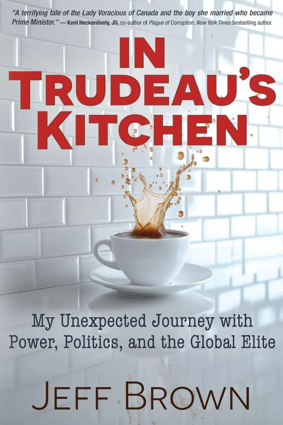Cover: 9781634245326 | In Trudeau's Kitchen | Jeff Brown | Taschenbuch | None | Englisch