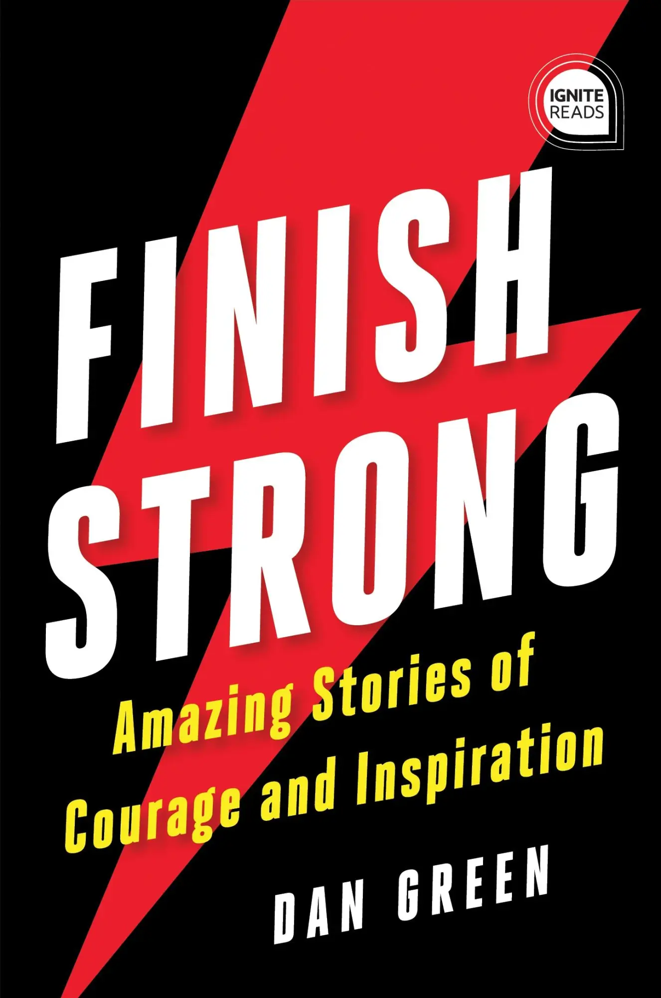 Cover: 9781728225326 | Finish Strong | Amazing Stories of Courage and Inspiration | Dan Green