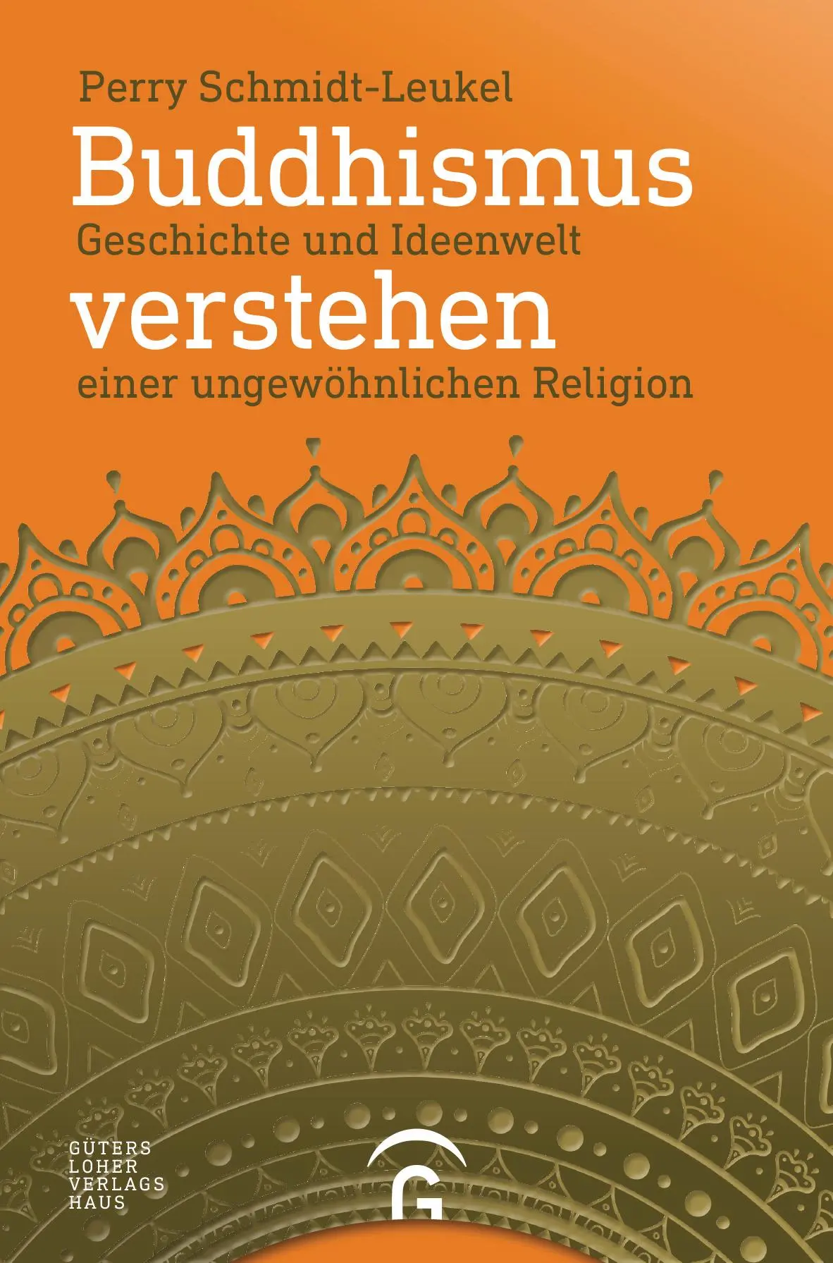 Cover: 9783579085326 | Buddhismus verstehen | Perry Schmidt-Leukel | Buch | 368 S. | Deutsch