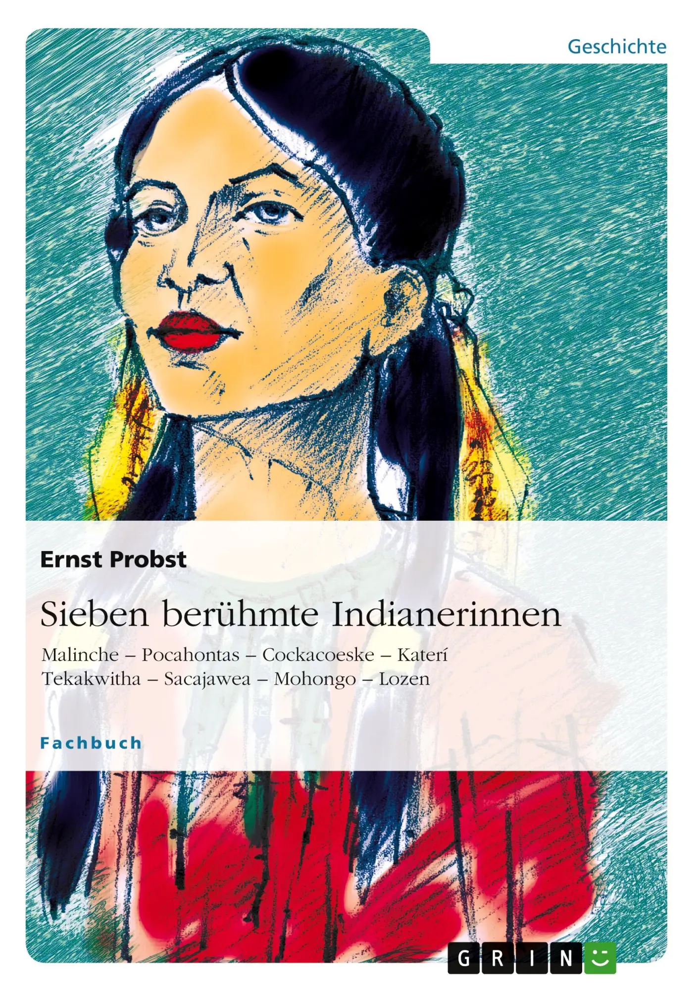 Cover: 9783656685326 | Sieben berühmte Indianerinnen | Ernst Probst | Taschenbuch | 412 S.