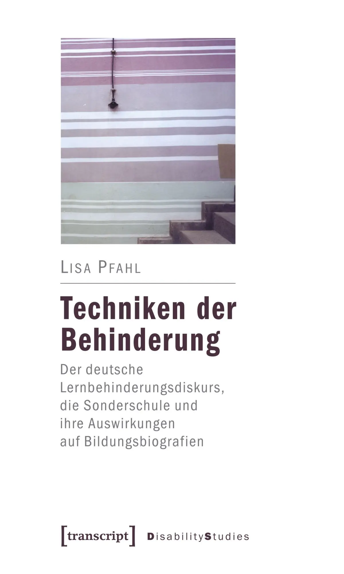 Cover: 9783837615326 | Techniken der Behinderung | Lisa Pfahl | Taschenbuch | 276 S. | 2019
