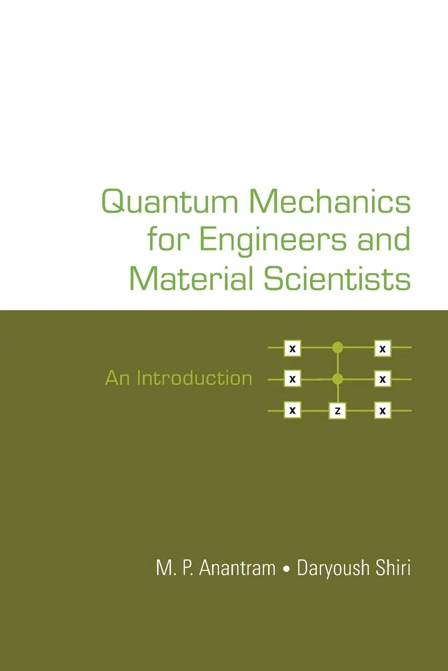 Cover: 9789811275326 | QUANTUM MECHANICS FOR ENGINEERS AND MATERIAL SCIENTISTS | Anantram