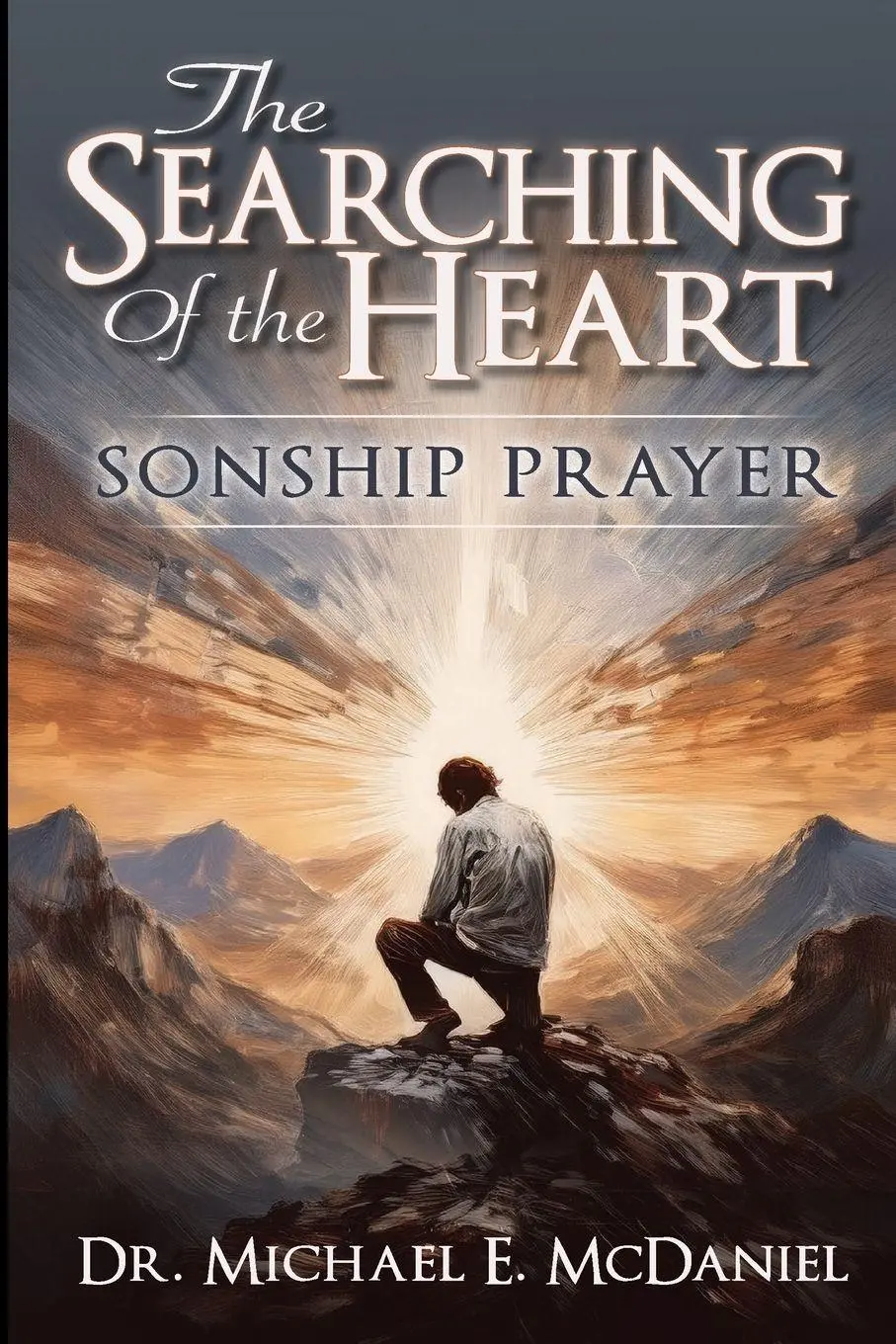Cover: 9781300365426 | The Searching of the Heart | Sonship Prayer | Michael Mcdaniel | Buch