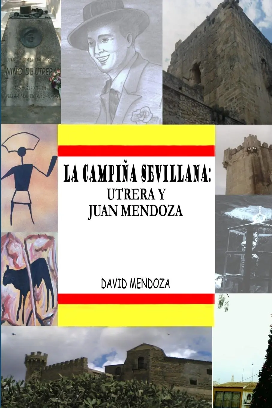 Cover: 9781445765426 | LA CAMPIÑA SEVILLANA | UTRERA Y JUAN MENDOZA | David Mendoza | Buch