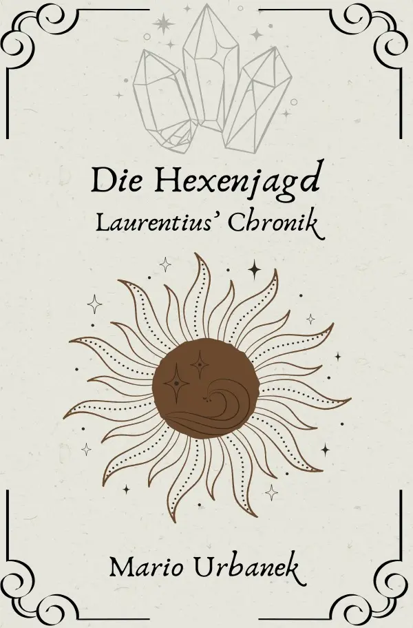 Cover: 9783565045426 | Die Hexenjagd - Laurentius' Chronik | Mario Urbanek | Taschenbuch