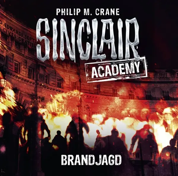 Cover: 9783785755426 | Sinclair Academy - Folge 12 | Brandjagd. | Philip M. Crane | CD | 2017