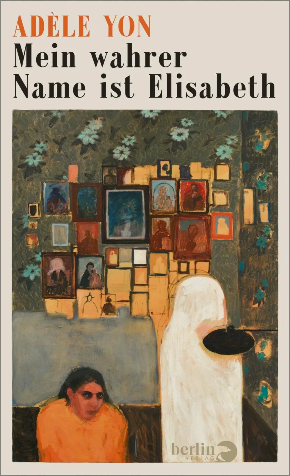 Cover: 9783827015426 | Mein wahrer Name ist Elisabeth | Adèle Yon | Buch | 432 S. | Deutsch