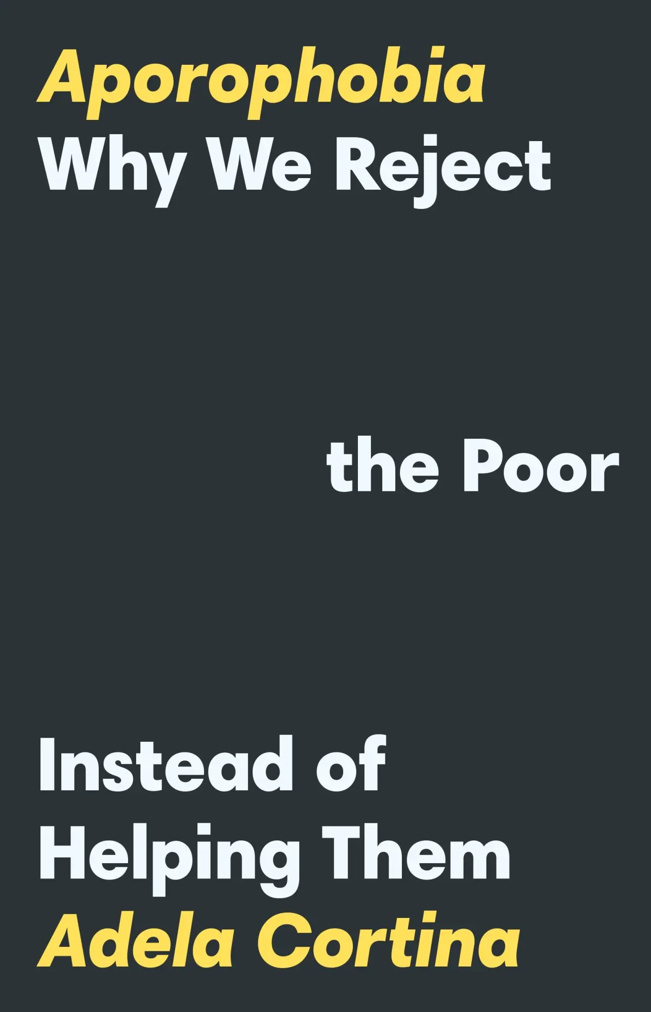 Cover: 9780691205526 | Aporophobia | Why We Reject the Poor Instead of Helping Them | Cortina