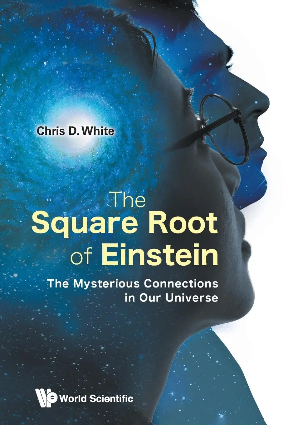 Cover: 9781800615526 | SQUARE ROOT OF EINSTEIN, THE | Chris D White | Taschenbuch | Englisch