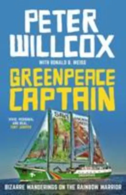 Cover: 9781910985526 | Greenpeace Captain | Bizarre wanderings on the Rainbow Warrior | Buch