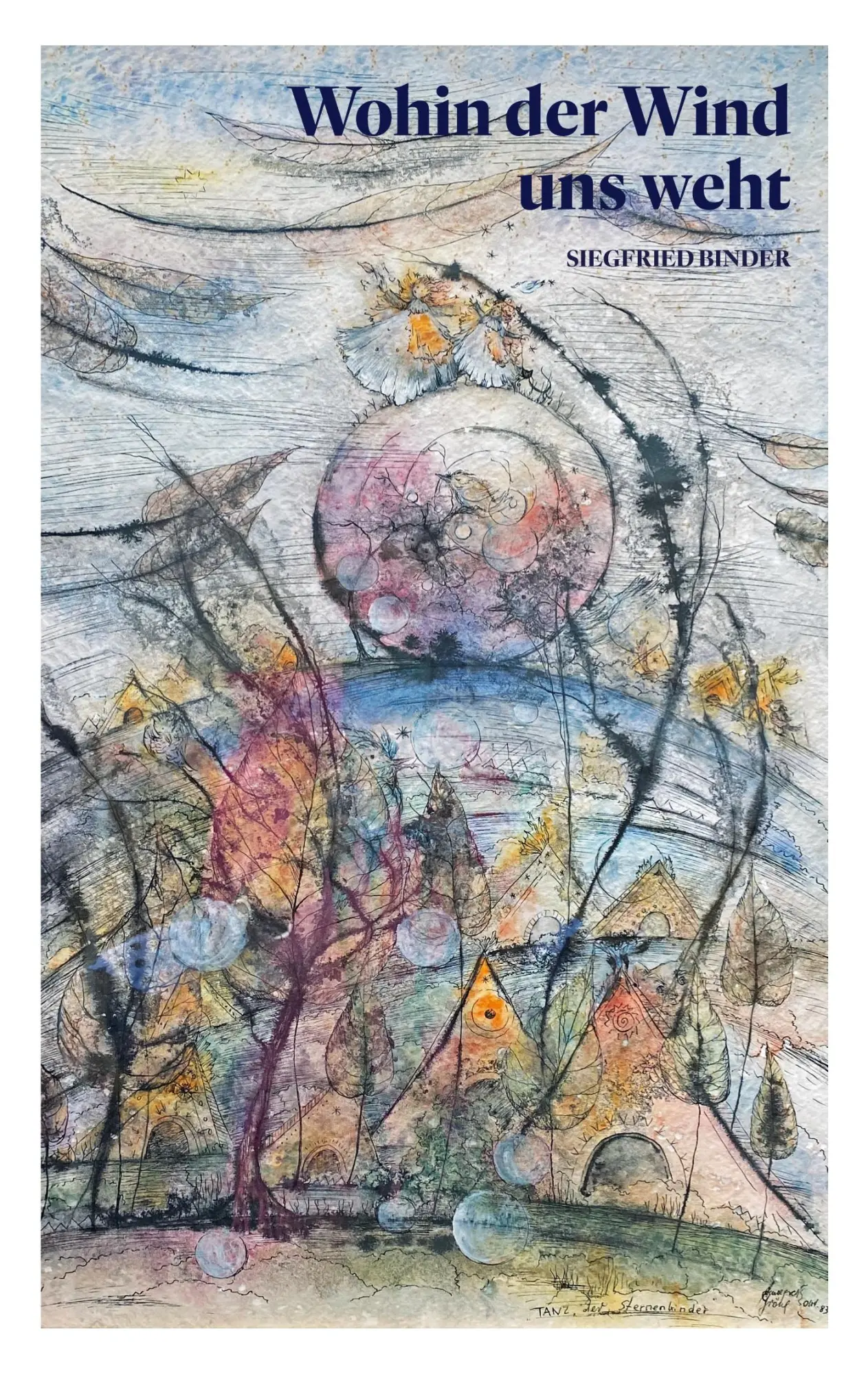 Cover: 9783740715526 | Wohin der Wind uns weht | Sigfried Binder | Taschenbuch | 98 S. | 2023