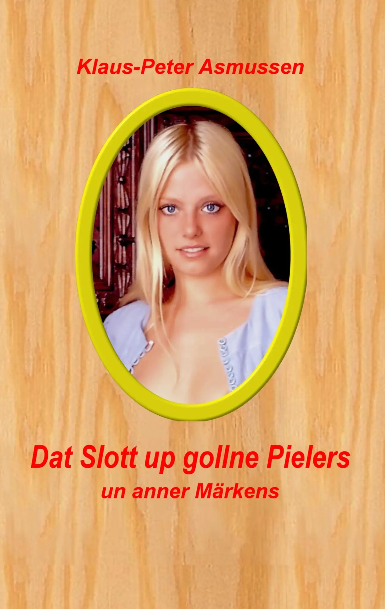 Cover: 9783746065526 | Dat Slott up gollne Pielers | un anner Märkens | Klaus-Peter Asmussen