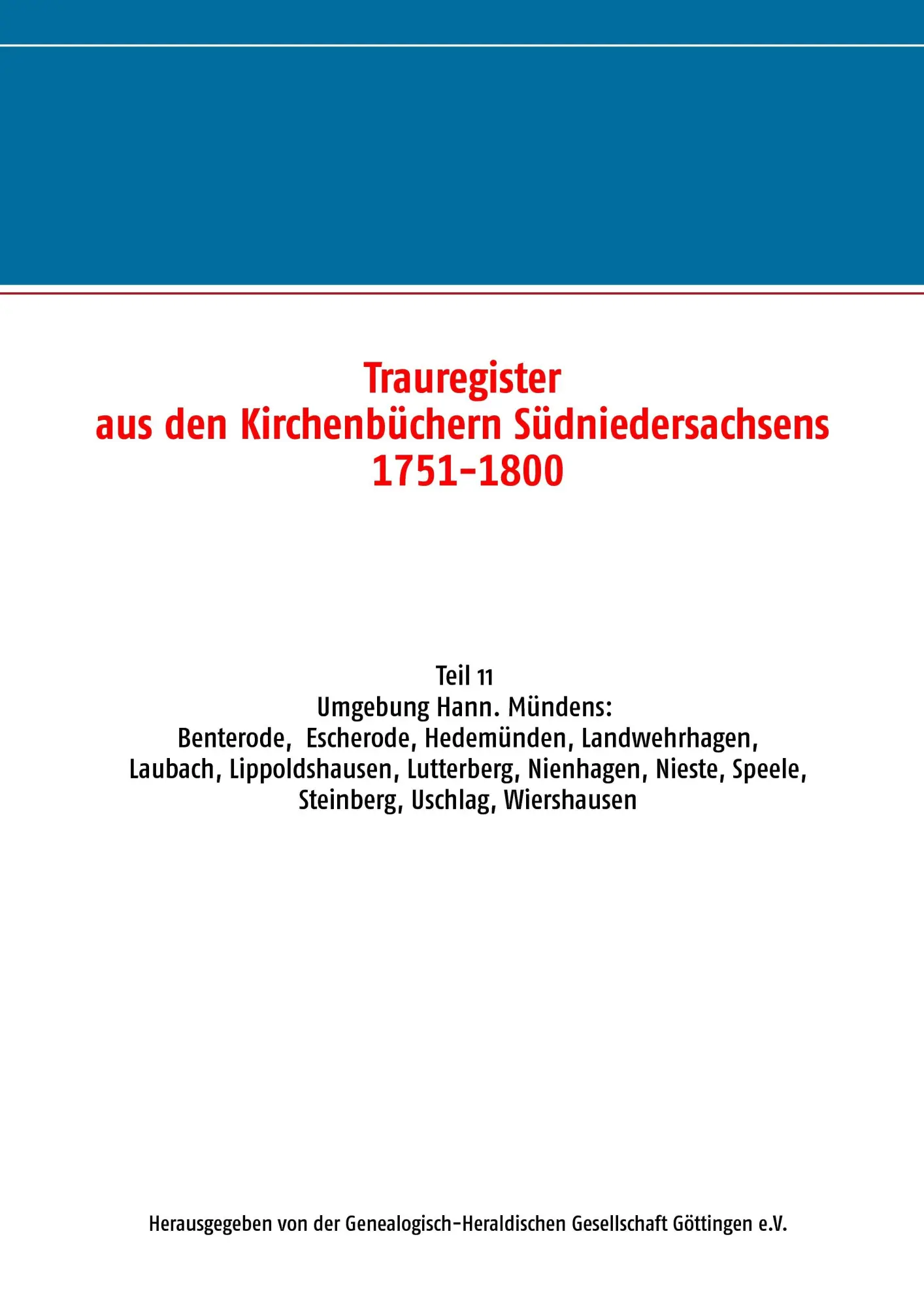 Cover: 9783837075526 | Trauregister aus den Kirchenbüchern Südniedersachsens 1751-1800 | V.