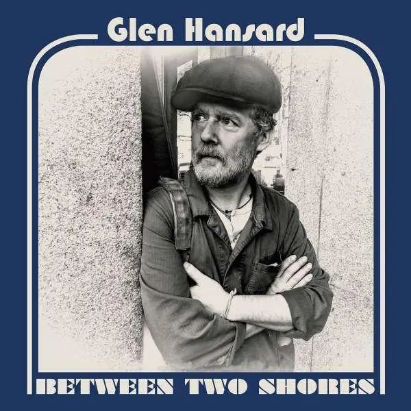 Cover: 8714092755626 | Between Two Shores | Glen Hansard | Audio-CD | CD | Englisch | 2018