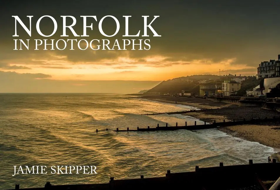 Cover: 9781445675626 | Norfolk in Photographs | Jamie Skipper | Taschenbuch | Englisch | 2018